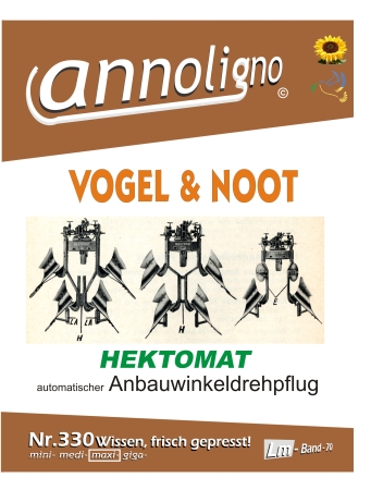 Vogel & Nooth Anbau- Winkeldrehpflug Typ HEKTOMAT Bild- Bedienungsanleitung & Bild- Ersatzteilliste & Explosionszeichnungen  - annoligno 330